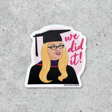 We Did It Sticker