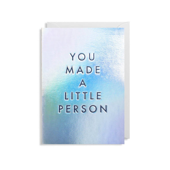 You Made A Little Person Card