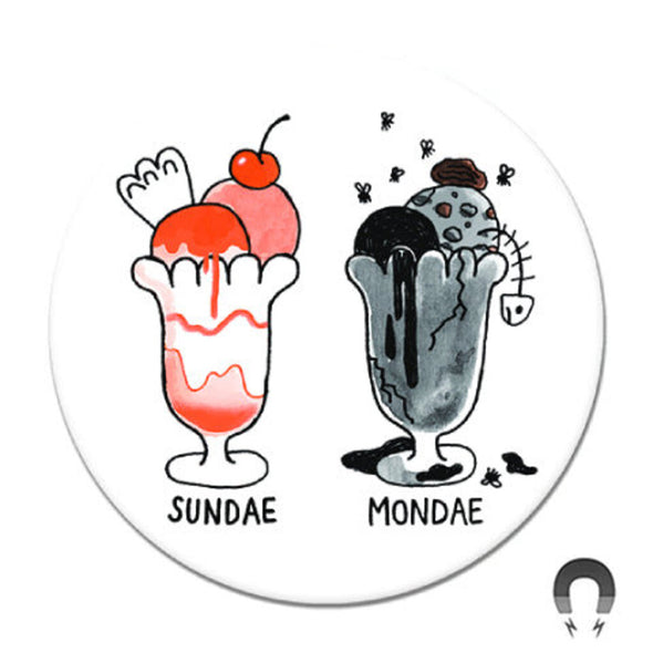 Badge Bomb Magnet, Sundae Mondae