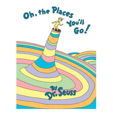 Oh, The Places You'll Go!