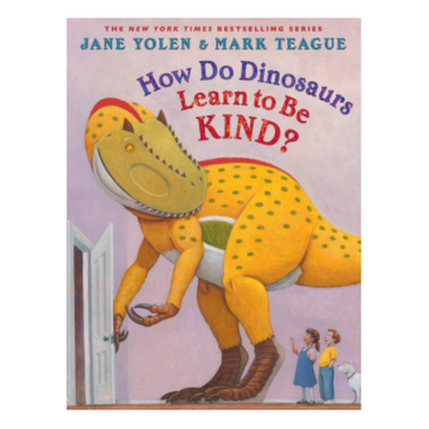 How Do Dinosaurs Learn To Be Kind?