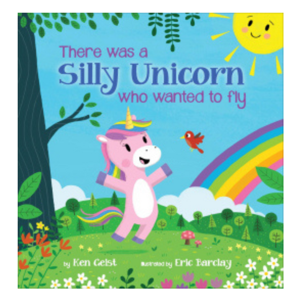 There Was A Silly Unicorn Who Wanted To Fly