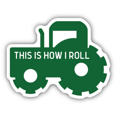 This Is How I Roll Tractor Sticker