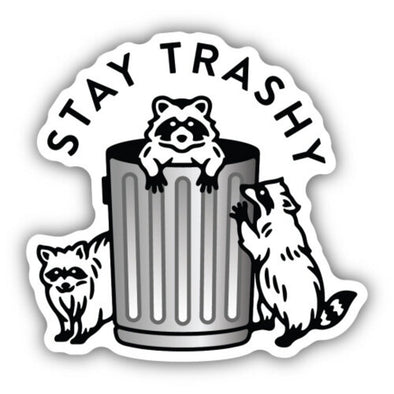 Stay Trashy Raccoons Sticker