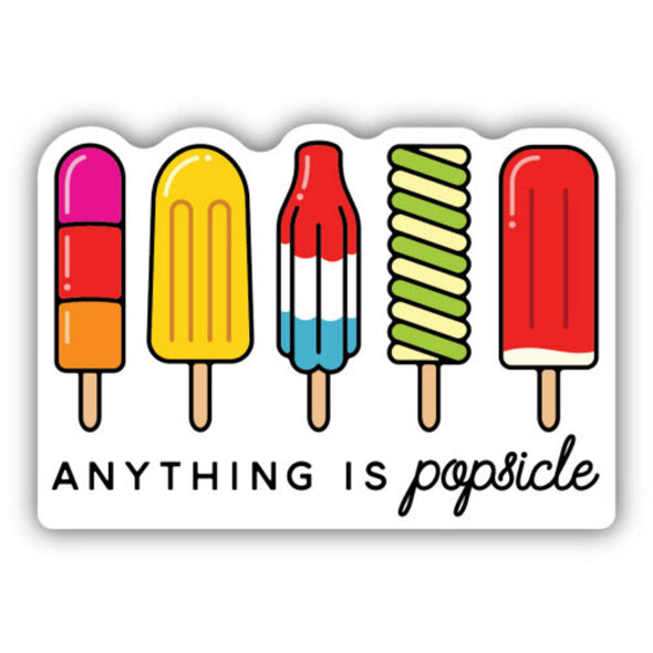 Anything Is Popsicle Sticker