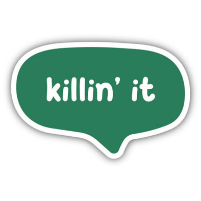 Killin' It Speech Bubble Sticker