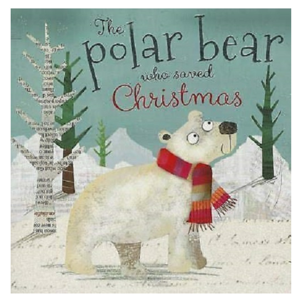 The Polar Bear Who Saved Christmas