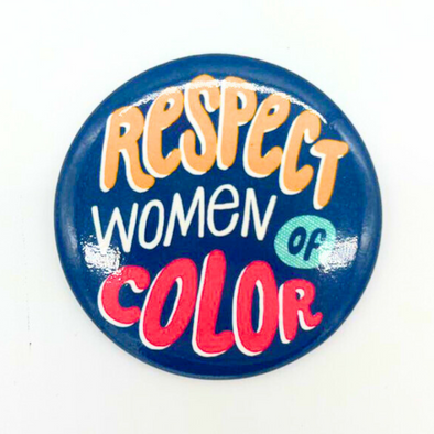 Badge Bomb Magnet, Respect Women Of Colour