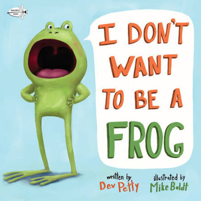 I Don't Want To Be A Frog