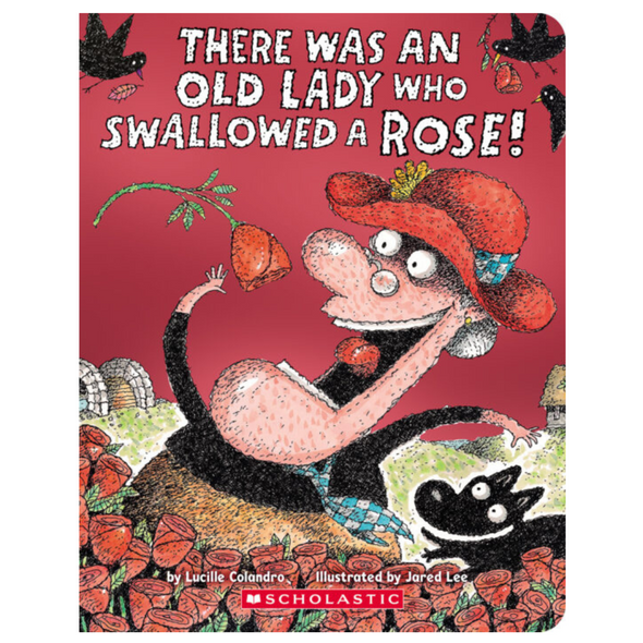 There Was An Old Lady Who Swallowed A Rose