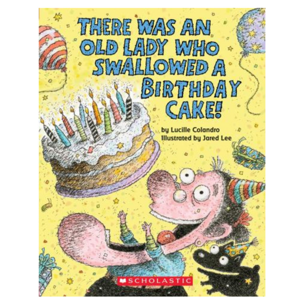 There Was An Old Lady Who Swallowed A Birthday Cake!