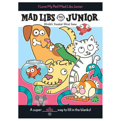 I Love My Pet! Mad Libs Junior