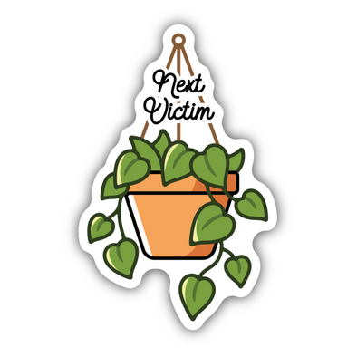 Next Victim Plant Sticker