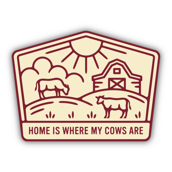 Home is Where My Cows Are Sticker