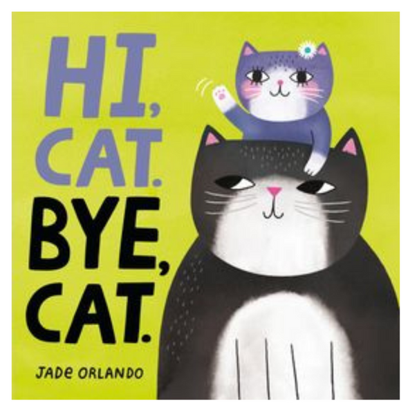 Hi, Cat. Bye, Cat.
