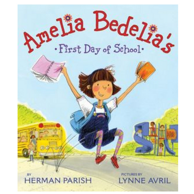 Amelia Bedelia's First Day of School
