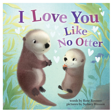 I Love You Like No Otter