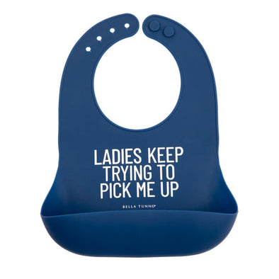 Bella Tunno Wonder Bib, Ladies Keep Trying to Pick Me Up