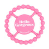 Bella Tunno Happy Teether, Hello Gorgeous