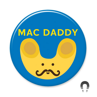 Badge Bomb Magnet, Mac Daddy
