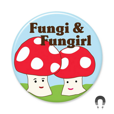 Badge Bomb Magnet, Fungi and Fungirl