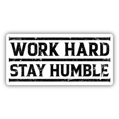 Work Hard Stay Humble Sticker