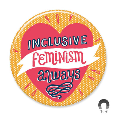 Badge Bomb Magnet, Inclusive Feminism Always