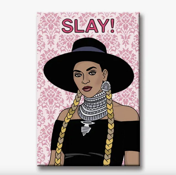 Beyonce Slay Magnet