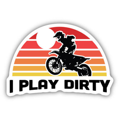 I Play Dirty Dirt Biker Arch Sticker