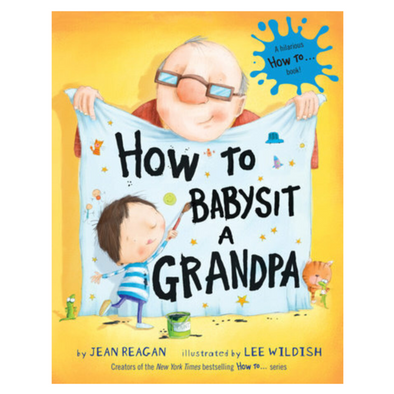 How To Babysit A Grandpa