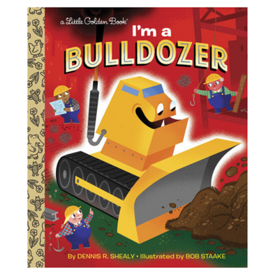Little Golden Book I Am A Bulldozer