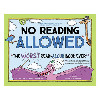NO READING ALLOWED The Worst Read-Aloud Book Ever