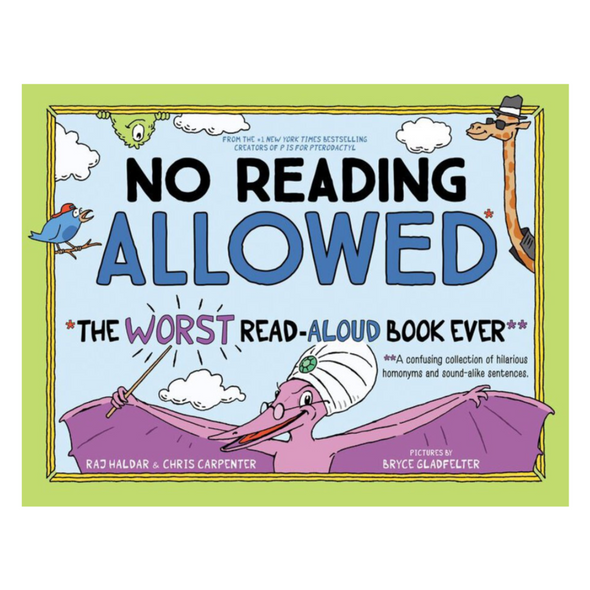 No Reading Allowed The Worst Read-Aloud Book Ever